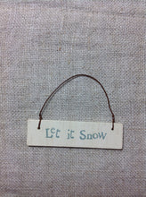Load image into Gallery viewer, Mini Cream hanging sign Let it snow or Merry Christmas East of india

