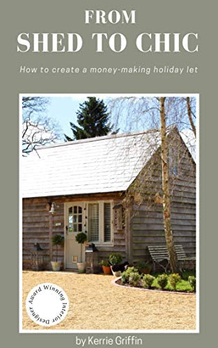 From Shed to Chic - How to create a money making holiday let. OUT NOW ON AMAZON