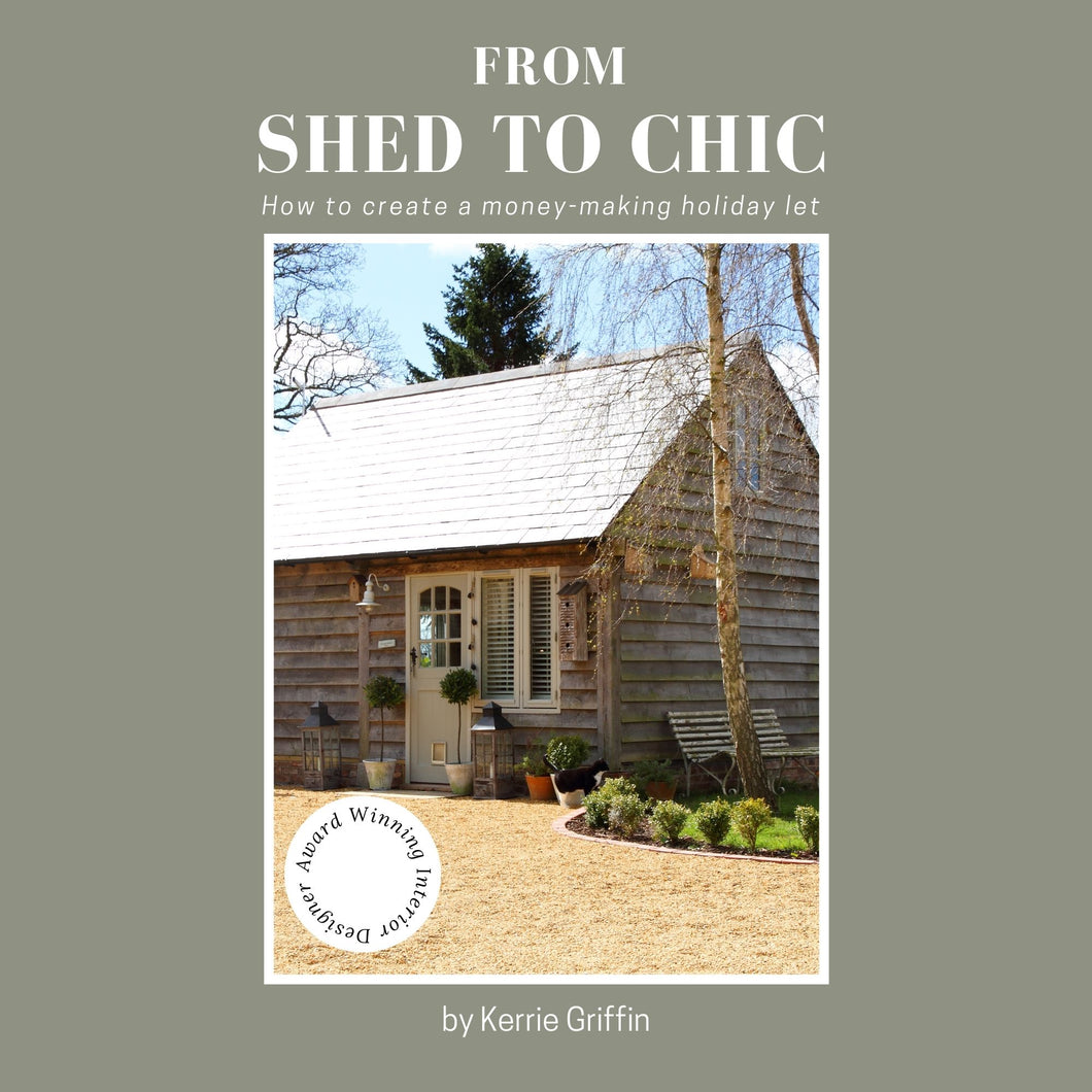 From Shed To Chic Paperback Book by Kerrie Griffin How To Create A Money Making Holiday Let